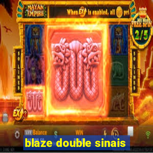 blaze double sinais